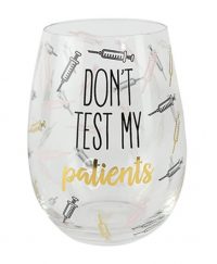 Don’t Test My Patients Stemless Wine Glass