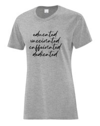Educated Vaccinated T-Shirt